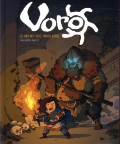 Voro - Tome 3 - Le secret des trois rois - Troisième partie