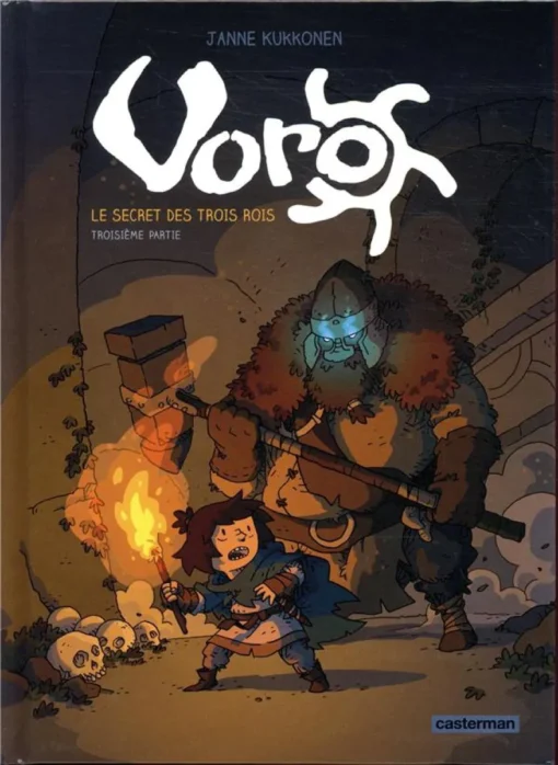 Voro - Tome 3 - Le secret des trois rois - Troisième partie