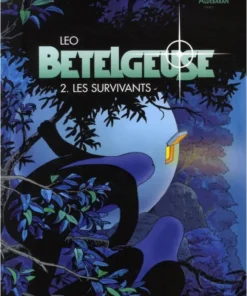 Bételgeuse - Tome 2 Les Survivants