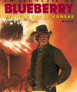 La Jeunesse de Blueberry - Tome 5 Terreur sur le Kansas