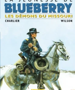 La Jeunesse de Blueberry - Tome 4 Les Démons du Missouri