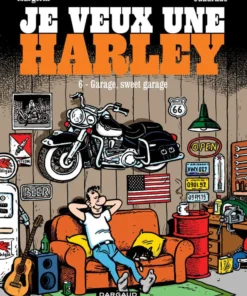 Je veux une Harley - Tome 6 Garage, Sweet Garage