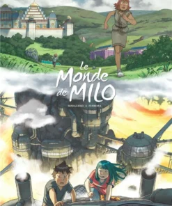 Le Monde de Milo - Tome 9 L'Esprit et la Forge - tome 1