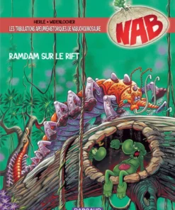 Les Tribulations apeupréhistoriques de Nabuchodinosaure - Tome 8 Ramdam sur le rift