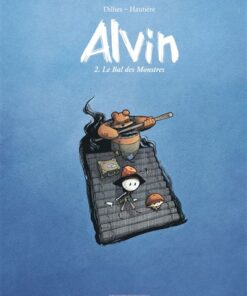 Alvin - Tome 2 Le Bal des Monstres