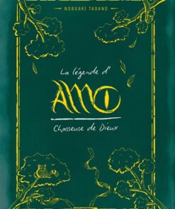Amo, chasseuse de Dieux - L'Intégrale