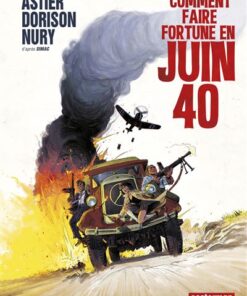 Comment faire fortune en Juin 40