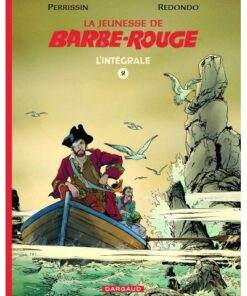 La Jeunesse de Barbe-Rouge intégrale - Tome 2 La Jeunesse de Barbe-Rouge intégrale - tome 2