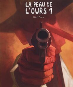 La Peau de l'ours - Tome 1 La Peau de l'ours - tome 1