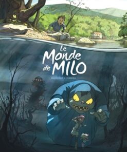 Le Monde de Milo - Tome 1 Le Monde de Milo - tome 1