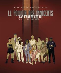 Le pouvoir des innocents (cycle II). Car l'enfer est ici (L'Intégrale)