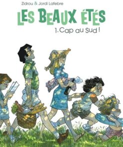 Les Beaux Étés - Tome 1 Cap au Sud !