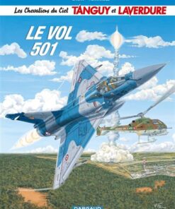 Les Chevaliers du ciel Tanguy et Laverdure - Tome 3 Le Vol 501