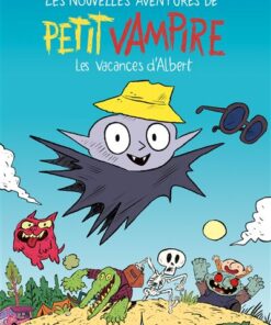 Les Nouvelles aventures de Petit Vampire T2 - Les vacances d'Albert