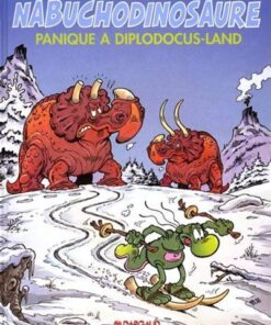 Les Tribulations apeupréhistoriques de Nabuchodinosaure - Tome 7 Panique à Diplodocus-land