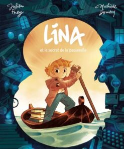 Lina - Tome 1 - Le Secret de la passerelle