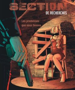 Section de recherches : Gendarmerie nationale - Tome 2 - les promesses que nous tenons