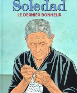Soledad - Tome 1 - Le dernier bonheur