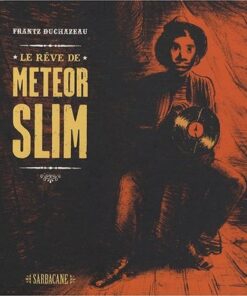 Le Rêve de Meteor Slim