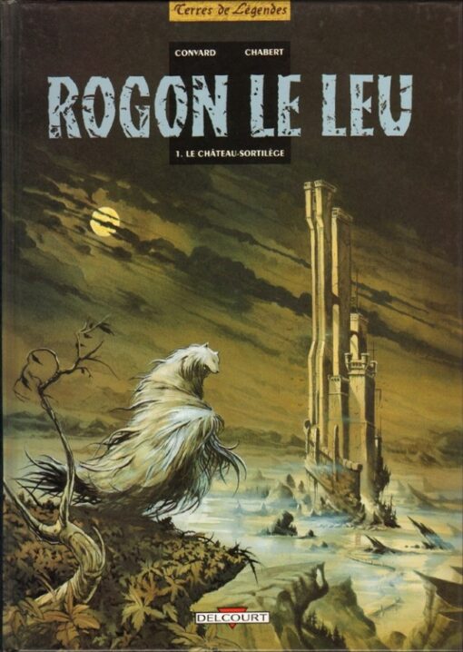 Rogon le Leu Tome 1