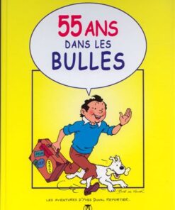 55 ans dans les bulles