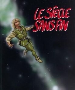 Le siècle sans fin