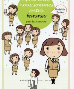 Après tout, nous sommes entre femmes Déjà la 2e année