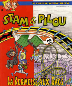 Les aventures involontaires de Stam & Pilou Tome 3