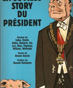 La Success story du president