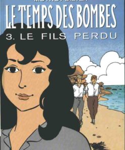 Le Temps des bombes Tome 3
