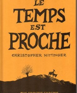 Le Temps est proche