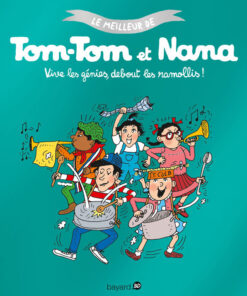 Le meilleur de Tom-Tom et Nana Tome 7