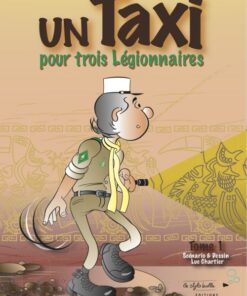 Un Taxi pour trois Légionnaires Tome 1