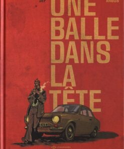 Une balle dans la tête Tome 1