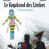 Le Vagabond des Limbes Tome 1