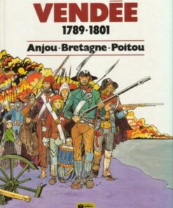 Vendée - 1789/1801 - Anjou - Bretagne - Poitou