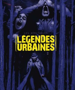 Les Véritables légendes urbaines Tome 2