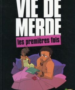 Vie de merde Tome 1