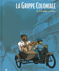 La Grippe Coloniale Tome 2