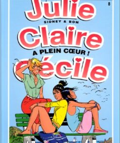 Julie, Claire, Cécile Tome 8