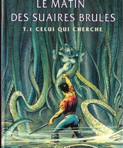 Le Matin des suaires brûlés Tome 1