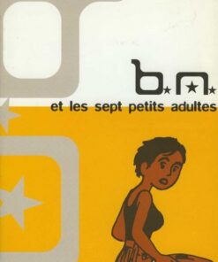 B.N. et les sept petits adultes