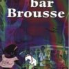 bar Brousse Tome 1