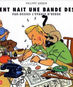 Comment nait une bande dessinée - Par-dessus l'épaule d'Hergé