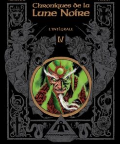 Chroniques de la Lune Noire L'Intégrale IV