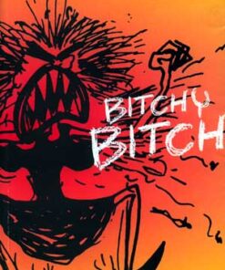 Bitchy Bitch Tome 1