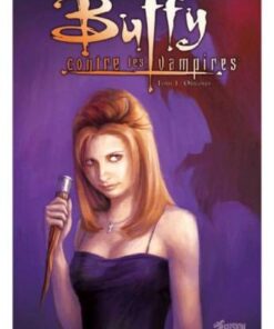 Buffy contre les vampires - L'intégrale BD Tome 1