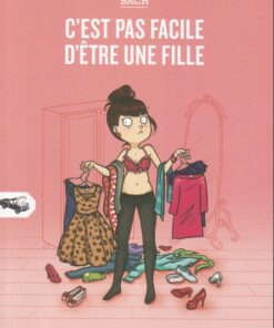 C'est pas facile d'être une fille Tome 1