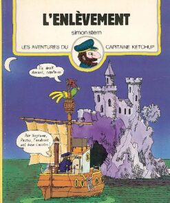 Les aventures du Capitaine Ketchup Tome 4