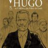 Victor Hugo, aux frontières de l'exil